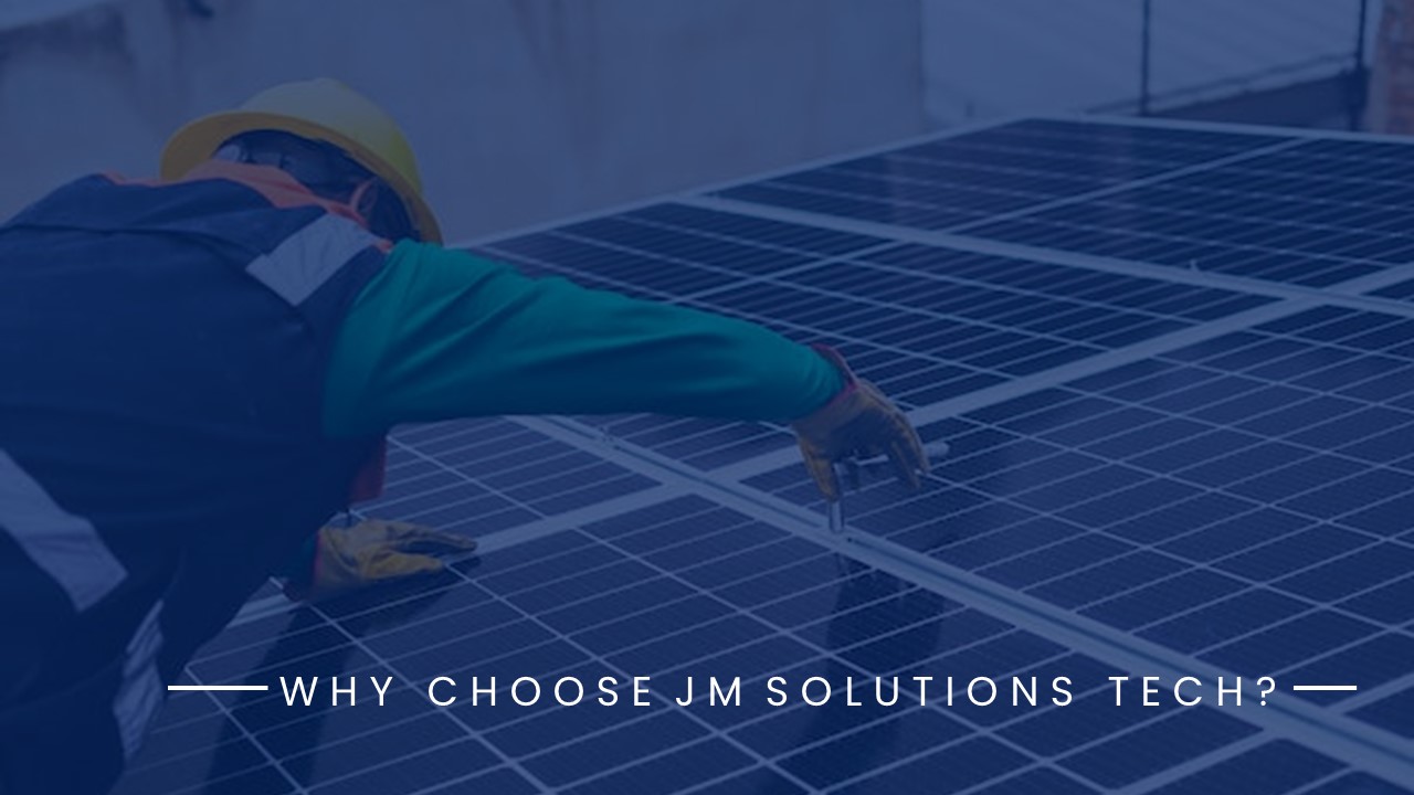 Why Choose Jm Solutions Tech - jmsoltech.com